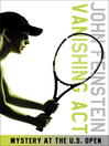 Cover image for Vanishing Act: Mystery at the U. S. Open
